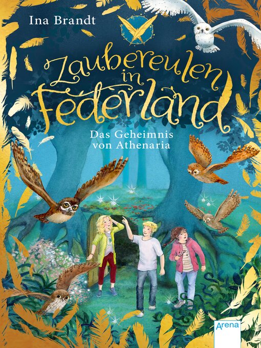 Title details for Zaubereulen in Federland (1). Das Geheimnis von Athenaria by Ina Brandt - Available